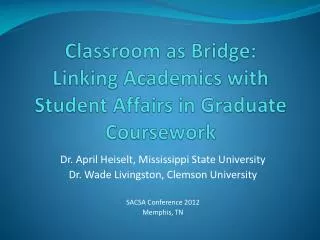 Classroom as Bridge: Linking Academics with Student A ffairs in Graduate C oursework