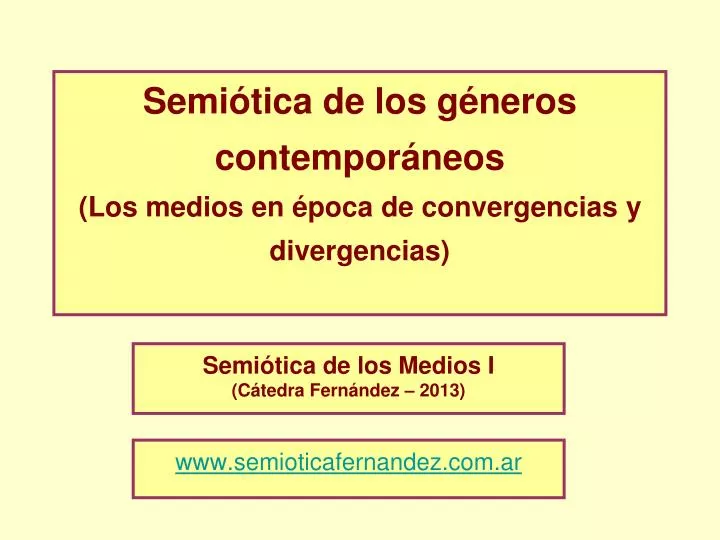 PPT - Semiótica De Los Géneros Contemporáneos (Los Medios En época De ...