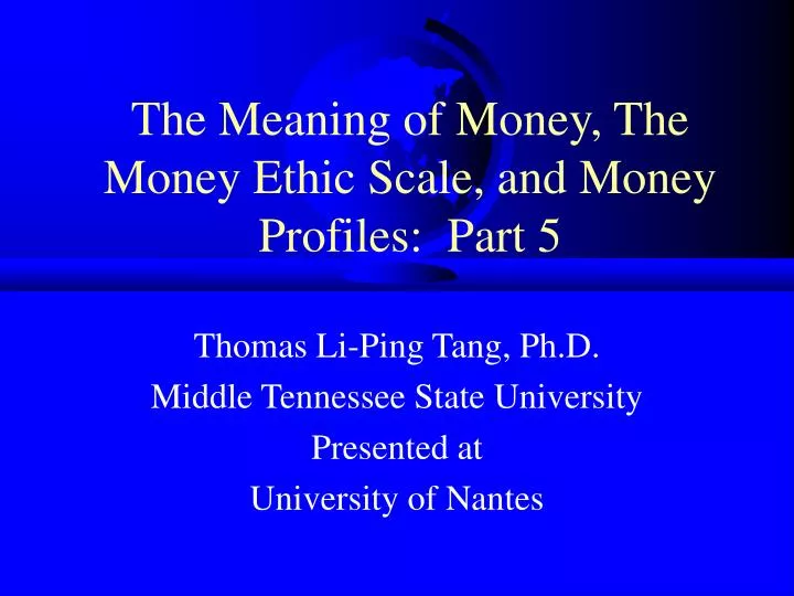 the meaning of money the money ethic scale and money profiles part 5