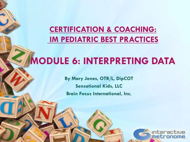 certification coaching im pediatric best practices module 6 interpreting data