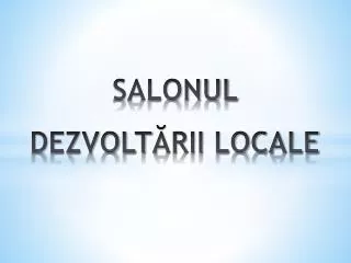 salonul dezvolt rii locale