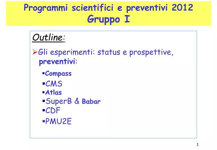 programmi scientifici e preventivi 2012 gruppo i