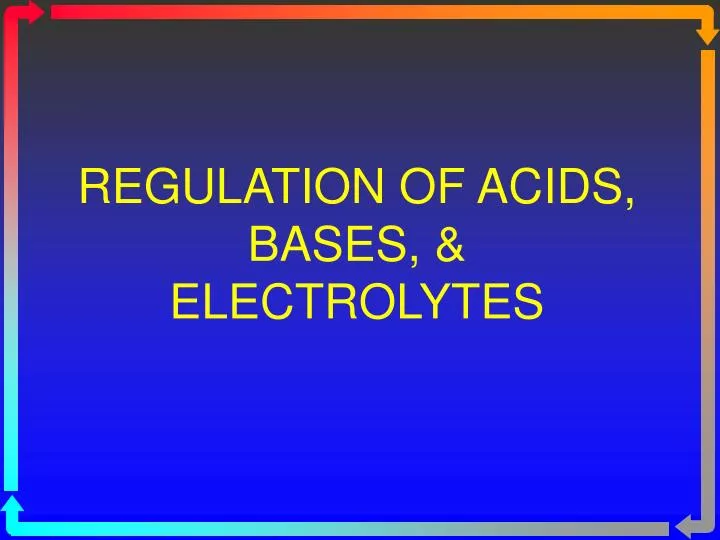 regulation of acids bases electrolytes