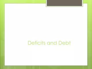 deficits and debt