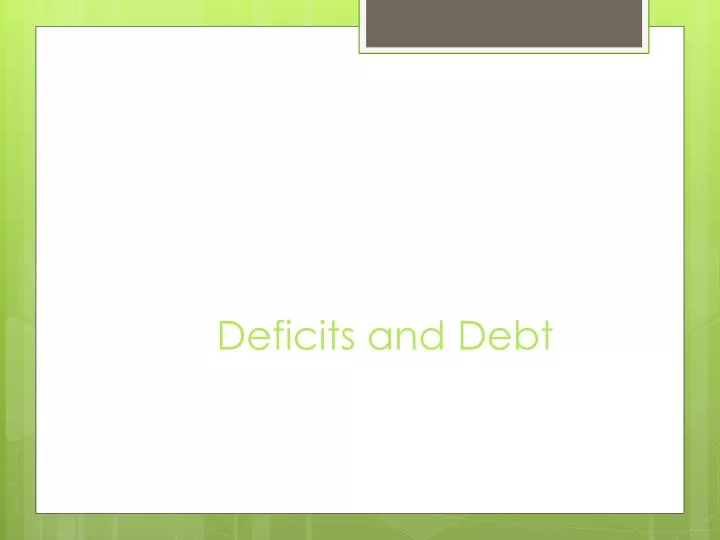 deficits and debt