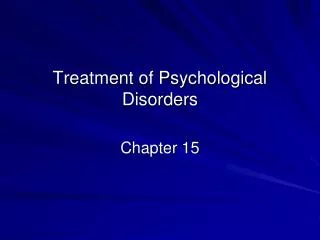 treatment of psychological disorders