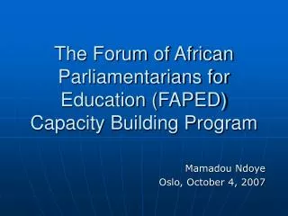 The Forum of African Parliamentarians for Education (FAPED) Capacity Building Program