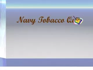 Navy Tobacco Quiz