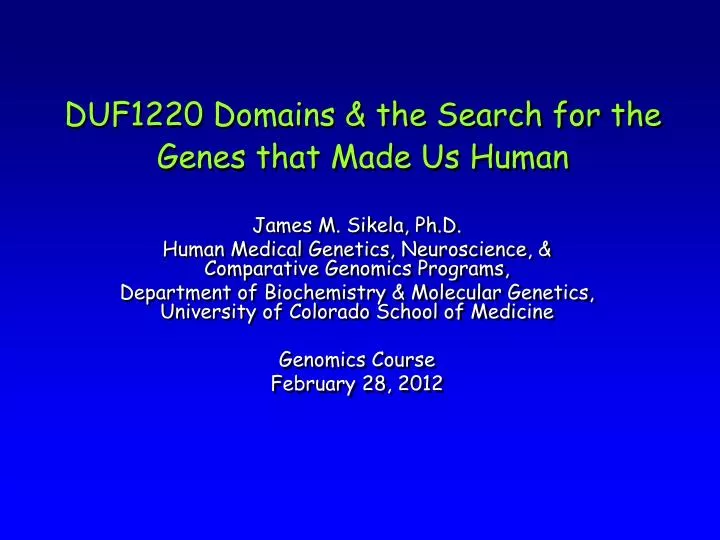 duf1220 domains the search for the genes that made us human