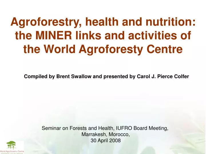 agroforestry health and nutrition the miner links and activities of the world agroforesty centre