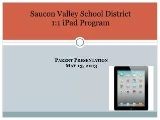Saucon Valley School District 1:1 iPad Program