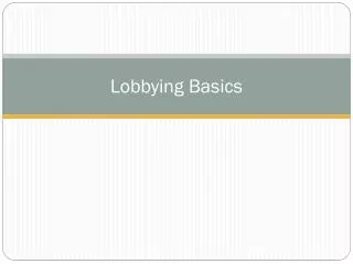 Lobbying Basics