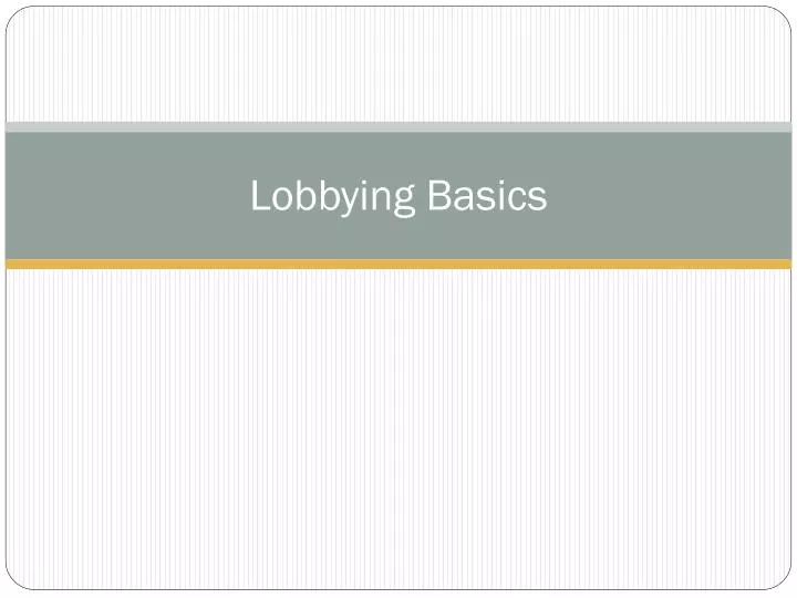 lobbying basics