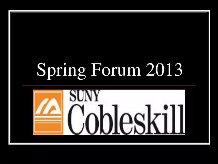 spring forum 2013