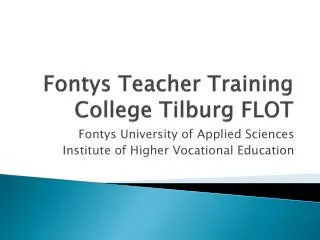 Fontys Teacher Training College Tilburg FLOT
