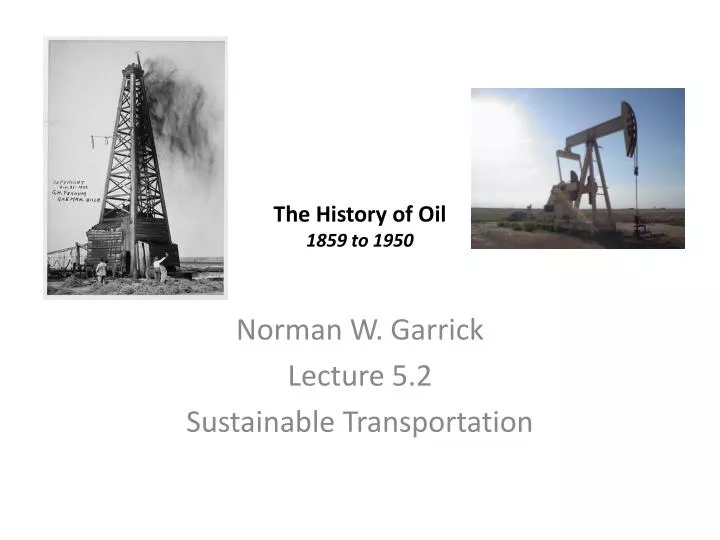 the history of oil 1859 to 1950