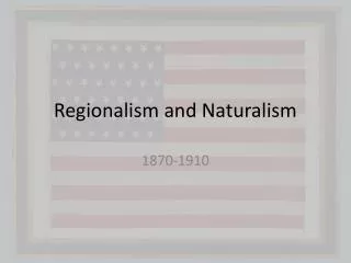 Regionalism and Naturalism