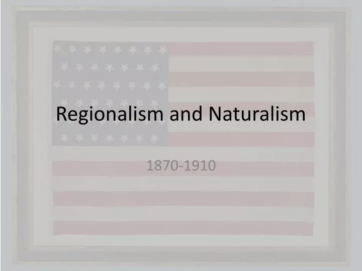 regionalism and naturalism