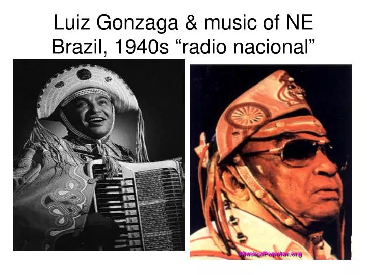 luiz gonzaga music of ne brazil 1940s radio nacional