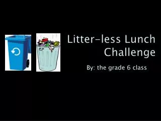 Litter-less Lunch Challenge