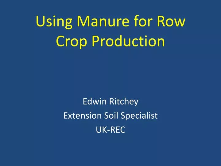 using manure for row crop production