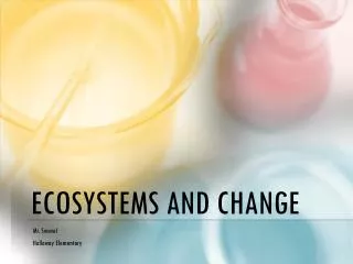 Ecosystems and Change