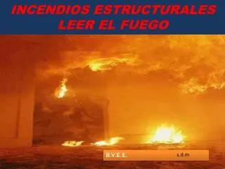incendios estructurales leer el fuego