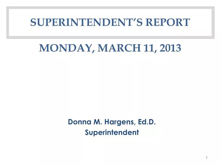 superintendent s report monday march 11 2013
