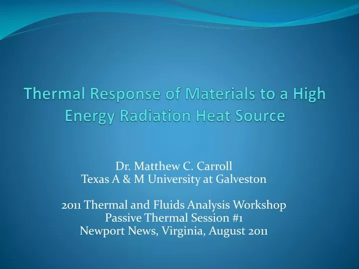 thermal response of materials to a high energy radiation heat source
