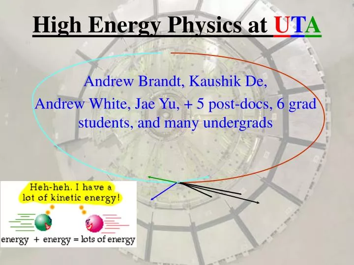 high energy physics at u t a