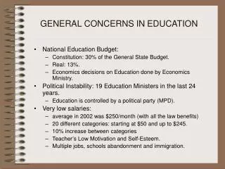 GENERAL CONCERNS IN EDUCATION