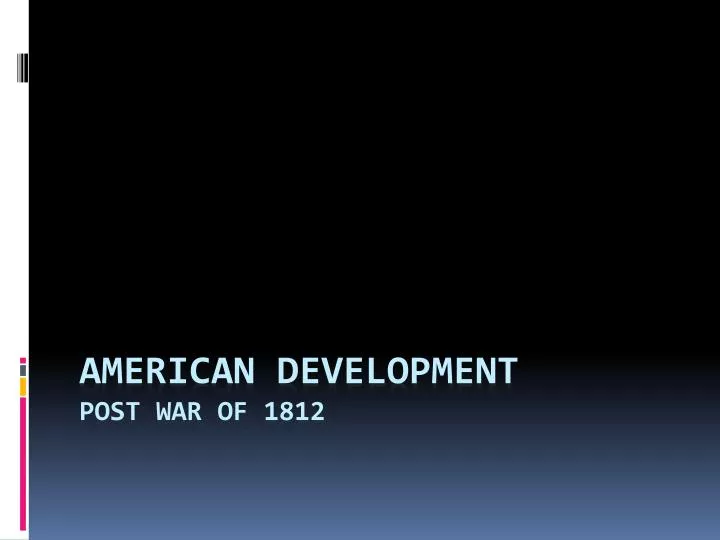 american development post war of 1812