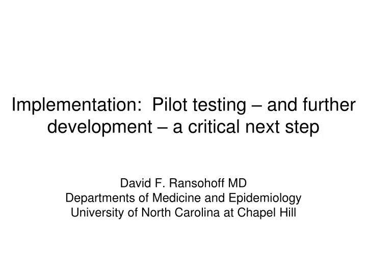 implementation pilot testing and further development a critical next step
