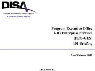 Program Executive Office GIG Enterprise Services (PEO-GES) 101 Briefing