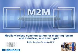 Mobile wireless communication for metering (smart and industrial) and smart grid