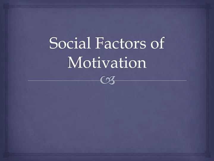 social factors of motivation