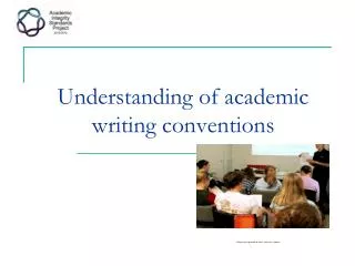 Understanding of academic writing conventions