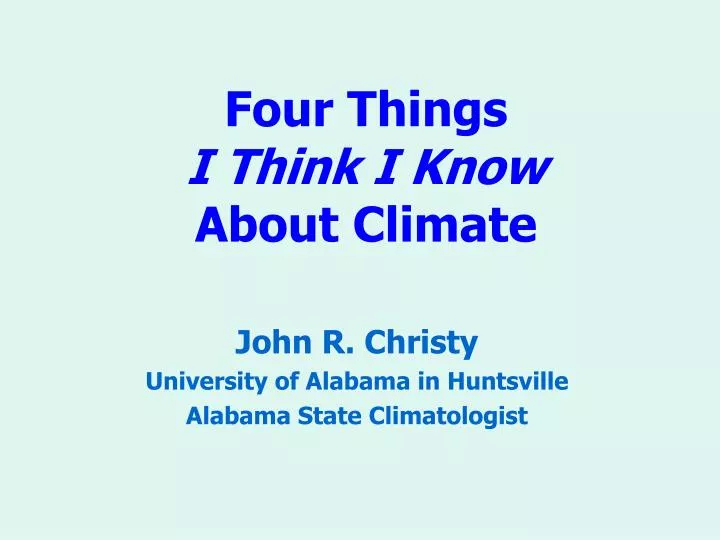 four things i think i know about climate