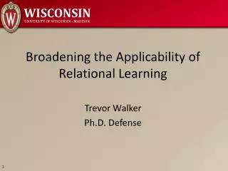 Broadening the Applicability of Relational Learning
