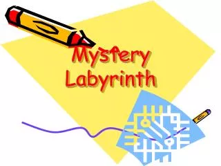 Mystery Labyrinth