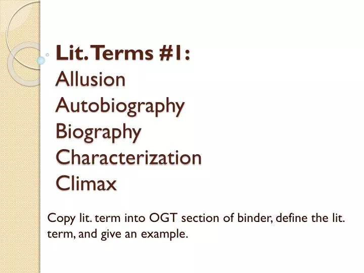 lit terms 1 allusion autobiography biography characterization climax