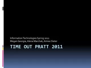 Time Out Pratt 2011