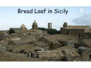 Bread Loaf in Sicily
