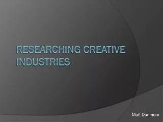 Researching Creative industries