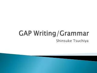 GAP Writing/Grammar
