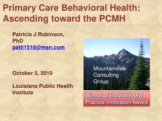 Patricia J Robinson, PhD patti1510@msn October 5, 2010 Louisiana Public Health Institute