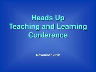 Heads Up Teaching and Learning Conference