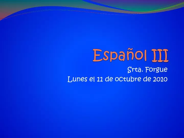 ppt-espa-ol-iii-powerpoint-presentation-free-download-id-2706509