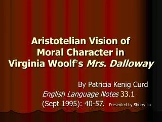 Aristotelian Vision of Moral Character in Virginia Woolf ’ s Mrs. Dalloway