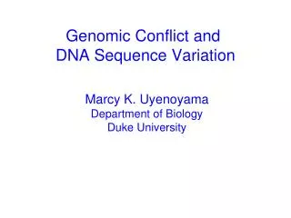 Genomic Conflict and DNA Sequence Variation